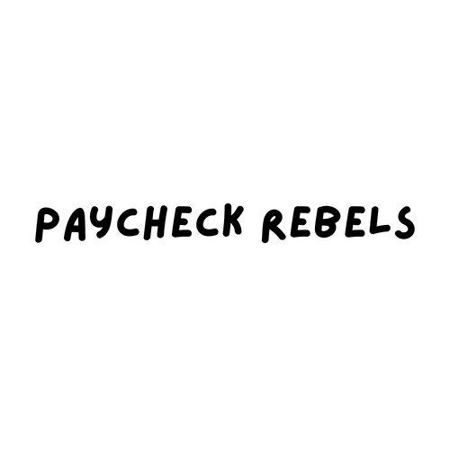 Paycheck Rebels